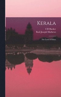 bokomslag Kerala; the Land of Palms