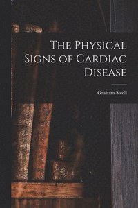 bokomslag The Physical Signs of Cardiac Disease