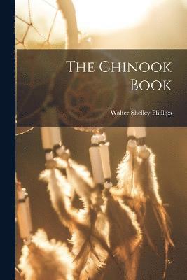 bokomslag The Chinook Book