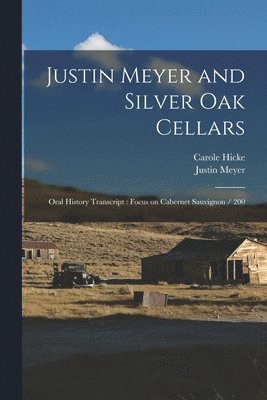 bokomslag Justin Meyer and Silver Oak Cellars