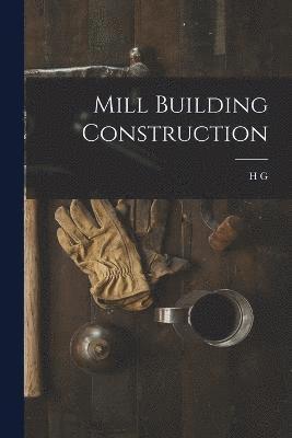 bokomslag Mill Building Construction