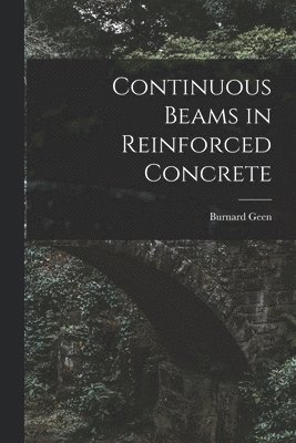 Continuous Beams in Reinforced Concrete 1