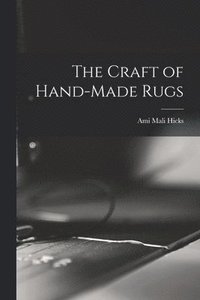 bokomslag The Craft of Hand-made Rugs