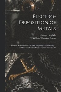 bokomslag Electro-deposition of Metals