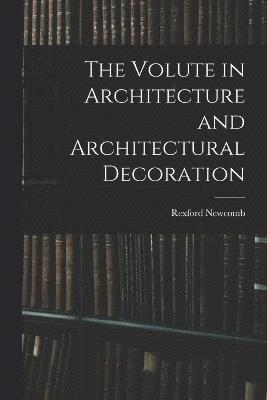 Volute in Architecture and Architectural Decoration 1