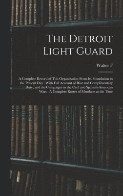 The Detroit Light Guard 1