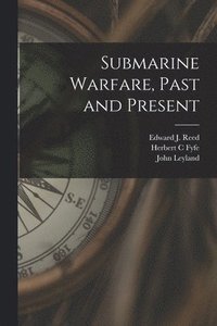 bokomslag Submarine Warfare, Past and Present