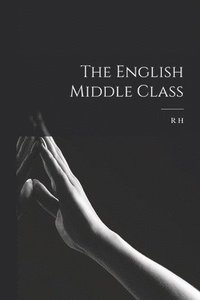 bokomslag The English Middle Class