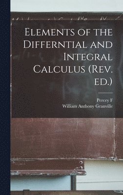 Elements of the Differntial and Integral Calculus (rev. ed.) 1