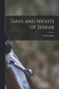 bokomslag Days and Nights of Shikar