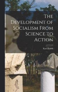 bokomslag The Development of Socialism From Science to Action