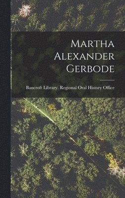 bokomslag Martha Alexander Gerbode