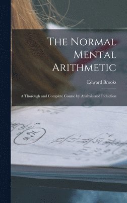 Edward Brooks - Normal Mental Arithmetic, Inbunden