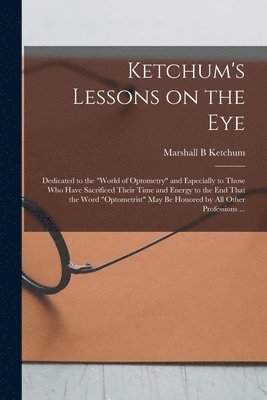 bokomslag Ketchum's Lessons on the Eye