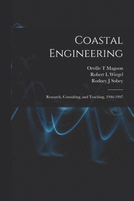 Eleanor Swent, Robert L Wiegel, Rodney J Sobey - Coastal Engineering, Häftad