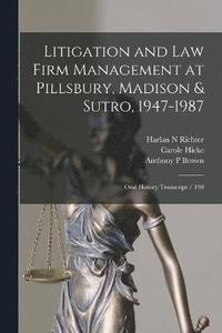 bokomslag Litigation and law Firm Management at Pillsbury, Madison & Sutro, 1947-1987