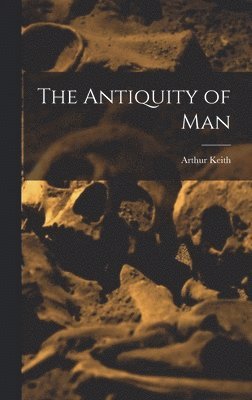 The Antiquity of Man 1