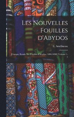 Les nouvelles fouilles d'Abydos 1