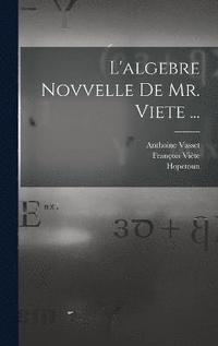 bokomslag L'algebre novvelle de Mr. Viete ...