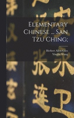 bokomslag Elementary Chinese ... San tzu Ching;