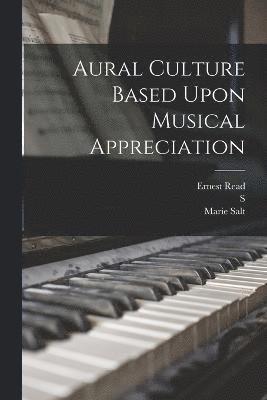 Aural Culture Based Upon Musical Appreciation 1