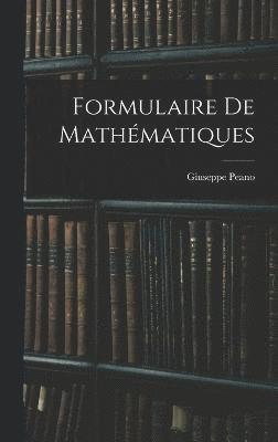 Giuseppe Peano, Giuseppe, 1858-1932, Peano - Formulaire de mathématiques, Inbunden