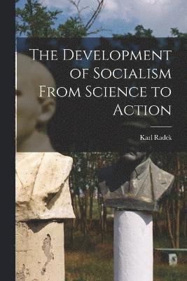 Development of Socialism From Science to Action