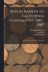 bokomslag Berlin Banker to California Numismatist, 1887-1987