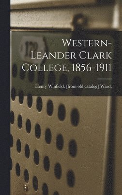 Western-Leander Clark College, 1856-1911 1