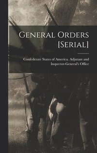 bokomslag General Orders [serial]