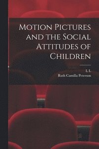 bokomslag Motion Pictures and the Social Attitudes of Children