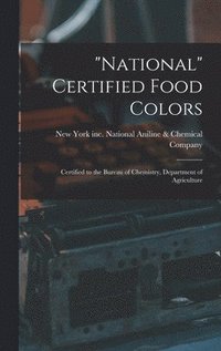 bokomslag &quot;National&quot; Certified Food Colors