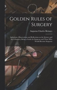 bokomslag Golden Rules of Surgery