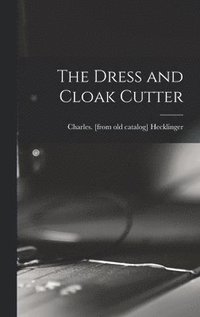 bokomslag The Dress and Cloak Cutter