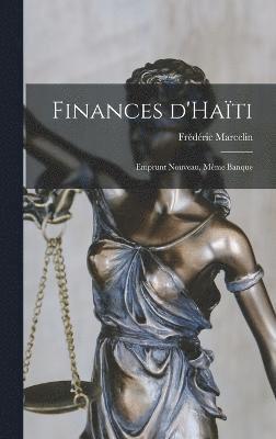 Finances d'Hati; emprunt nouveau, mme banque 1