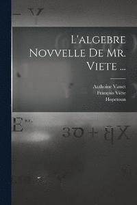 bokomslag L'algebre novvelle de Mr. Viete ...