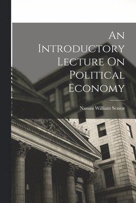 Introductory Lecture On Political Economy