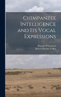 bokomslag Chimpanzee Intelligence and its Vocal Expressions