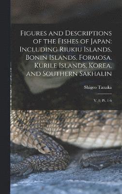 Figures and Descriptions of the Fishes of Japan 1