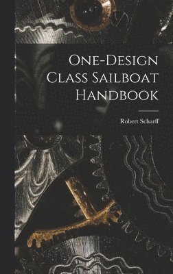 bokomslag One-design Class Sailboat Handbook