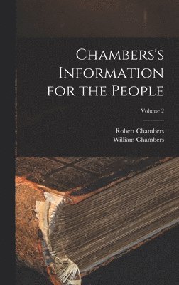Chambers's Information for the People; Volume 2 1