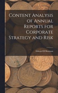 bokomslag Content Analysis of Annual Reports for Corporate Strategy and Risk