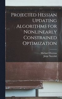 bokomslag Projected Hessian Updating Algorithms for Nonlinearly Constrained Optimization