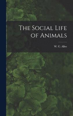 bokomslag The Social Life of Animals