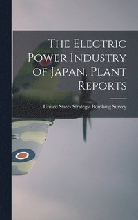 bokomslag Electric Power Industry of Japan, Plant Reports