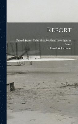 Harold W Gehman, Harold W. Gehman - Report, Inbunden
