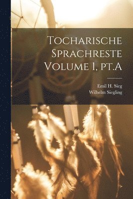 bokomslag Tocharische Sprachreste Volume 1, pt.A