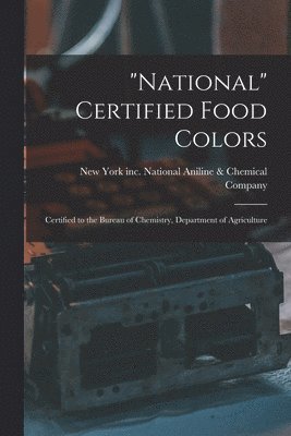 bokomslag "National" Certified Food Colors