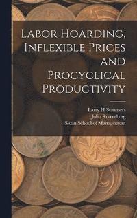 bokomslag Labor Hoarding, Inflexible Prices and Procyclical Productivity