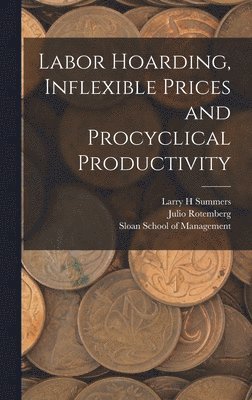 bokomslag Labor Hoarding, Inflexible Prices and Procyclical Productivity